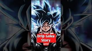 How Goku Become Drip Goku#shorts #goku