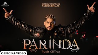 Parinda Paar Gya Udari Maar Gya || Gurnam Bhullar || Latest Punjabi song 2023