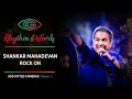 Shankar Mahadevan | Rock On | Rhythm & Words | God Gifted Cameras |