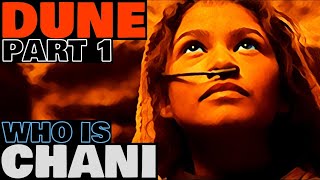 Who Is Chani? | Prelude To Dune Part 1