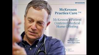 Why McKesson Practice Care™and Why PCMH?