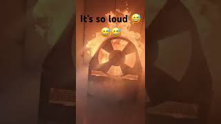 It’s very loud 🙃🙃🙃