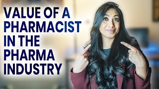 The Value of a Pharmacist in the Pharmaceutical Industry