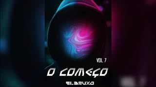 O COMEÇO | AfroHouse | Vol.7 | El Bruxo (2019)