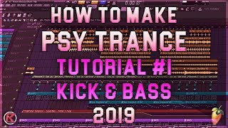 How To Make PsyTrance | FL Studio | 2019 [Part 1] (Kick & Bass)