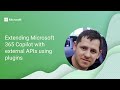 Extending Microsoft 365 Copilot with external APIs using plugins
