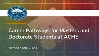 Career Pathways for Masters and Doctorate Students at ACHS