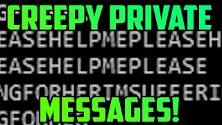 Creepy Private Messages: "Iromotnemem"