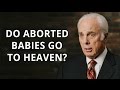 Do Aborted Babies Go to Heaven? | John MacArthur