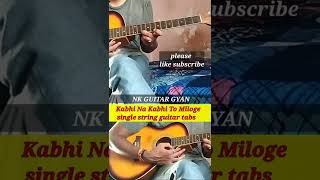 Kabhi Na Kabhi To Miloge  single string guitar tabs #shorts #short