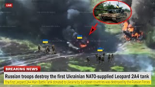 Brutal ambush!! Russian troops destroy the first Ukrainian NATO-supplied Leopard 2A4 tank