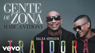 Gente de Zona - Traidora (Salsa Version)[Cover Audio] ft. Marc Anthony