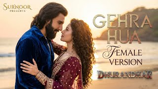 Gehra Hua (Audio) | Female Version | SurNoor Version | Dhurandhar | New Lyrics