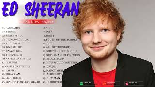 Ed Sheeran Greatest Hits Full Album 2023 - The Best of Ed Sheeran Playlist - Ed Sheeran Songs 2023