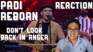 PADI REBORN DON’T LOOK BACK IN ANGER KALONG SHOW Reaction