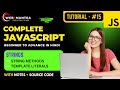 Part - 15 | Strings in JS, String Methods, Template Literals | Complete JavaScript Course in Hindi