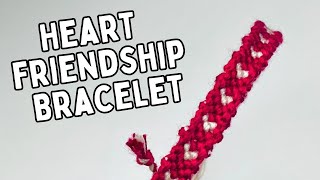 How to Make easy Heart Friendship Bracelet tutorial