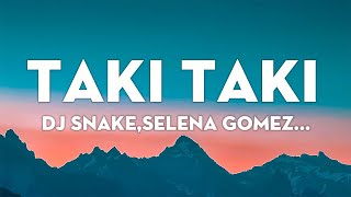 DJ Snake - Taki Taki ft. Selena Gomez,Ozuna,Cardi B(Letra/Lyrics) | BAD BUNNY,JHAY CORTEZ...