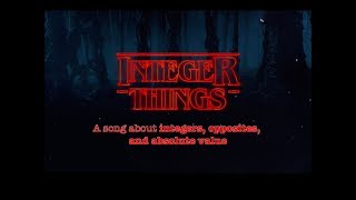 Integer Things (a song about opposites and absolute value)