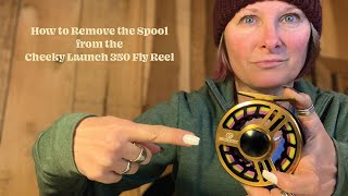 How to Remove the Spool from the Cheeky Launch 350 Fly Reel (2020)