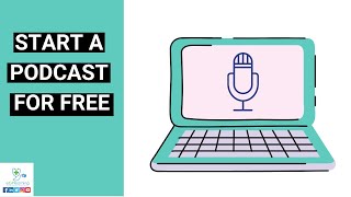 Beginners guide to starting a podcast for FREE