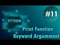 Print function keyword arguments in Python | Python full course # 11