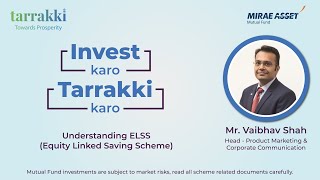 Understanding ELSS with Mr Vaibhav Shah, Mirae Asset MF