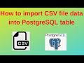 35. PostgreSQL DBA: How to import CSV file data into PostgreSQL Table