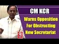 CM KCR Warns Opposition For Obstructing New Secretariat | Telangana Assembly | V6 News