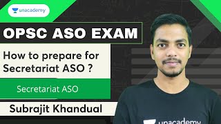 How to prepare for Secretariat ASO | Preparation Strategy by Subrajit sir | Unacademy OPSC  Live