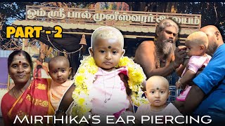 Part - 2 ✨ Mirthika’s Ear Piercing Vlog! 💎 Pal muniswarar temple, Navalur காதணி விழா-Idhazhin nizhal