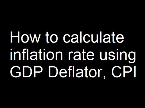 How To Calculate Inflation Rate Using GDP Deflator, CPI - YouTube