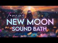 New Moon in Taurus Sound Bath - Create Abundance - Sacred Ceremony