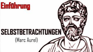 Selbstbetrachtungen von Marc Aurel | Einführung