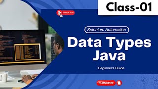 Selenium Automation Class 01 | Data Types Java | Tutorial for Beginners