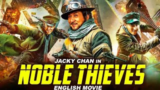 NOBLE THIEFS - Hollywood English Movie | Jackie Chan Hit Action Adventure  Movie