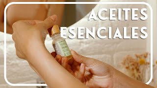 Aceites Esenciales: Qué son y cómo incluirlos en tu rutina diaria