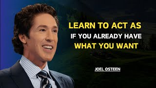 LEARN TO ACT AS IF YOU ALREADY HAVE WHAT YOU WANT||The Powerful Speech ||#joel