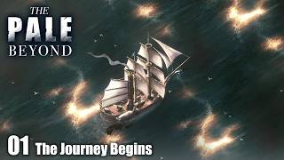 The Journey Begins - The Pale Beyond - E01