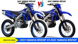 2023 Yamaha WR250F VS 2022 Yamaha WR250F