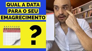 DEFINA A DATA DO SEU EMAGRECIMENTO