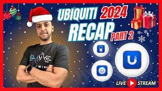 [LIVE] Ubiquiti 2024 Recap + 2025? + Q \u0026 A Part 2