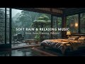 warm bedroom with peaceful piano music rain sounds for relaxing sleeping meditation calming