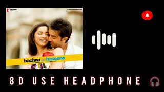 Khuda Jaane ( 8D Audio 🎧 )  | Bachna Ae Haseeno | Ranbir Kapoor, Deepika | PYG Lofi  8D