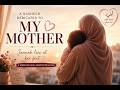 MY MOTHER (UMMI) ❤️ | Heart Touching Islamic Song (by AK Graphics Studio)