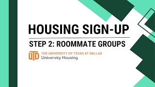 UT Dallas Returning Resident Sign Up Application (Part 2 - Roommate Groups)