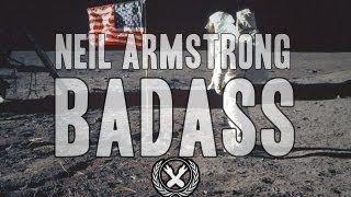 Six Reasons Neil Armstrong was a BADASS