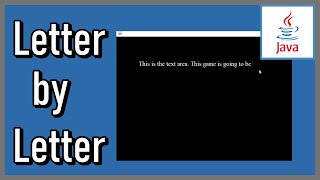 Displaying Text Letter by Letter - Java Extra 21