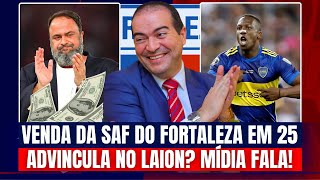 🚨 FOTALEZA PREPARA VENDA DA SAF! GRANA!👀 DIÁRIO OLÉ FALA SOBRE INTERESSE DO LAION EM ADVINCULA!