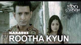 Rootha Kyun Video Song | 1920 LONDON | Shaarib, Toshi | Mohit Chauhan karoake